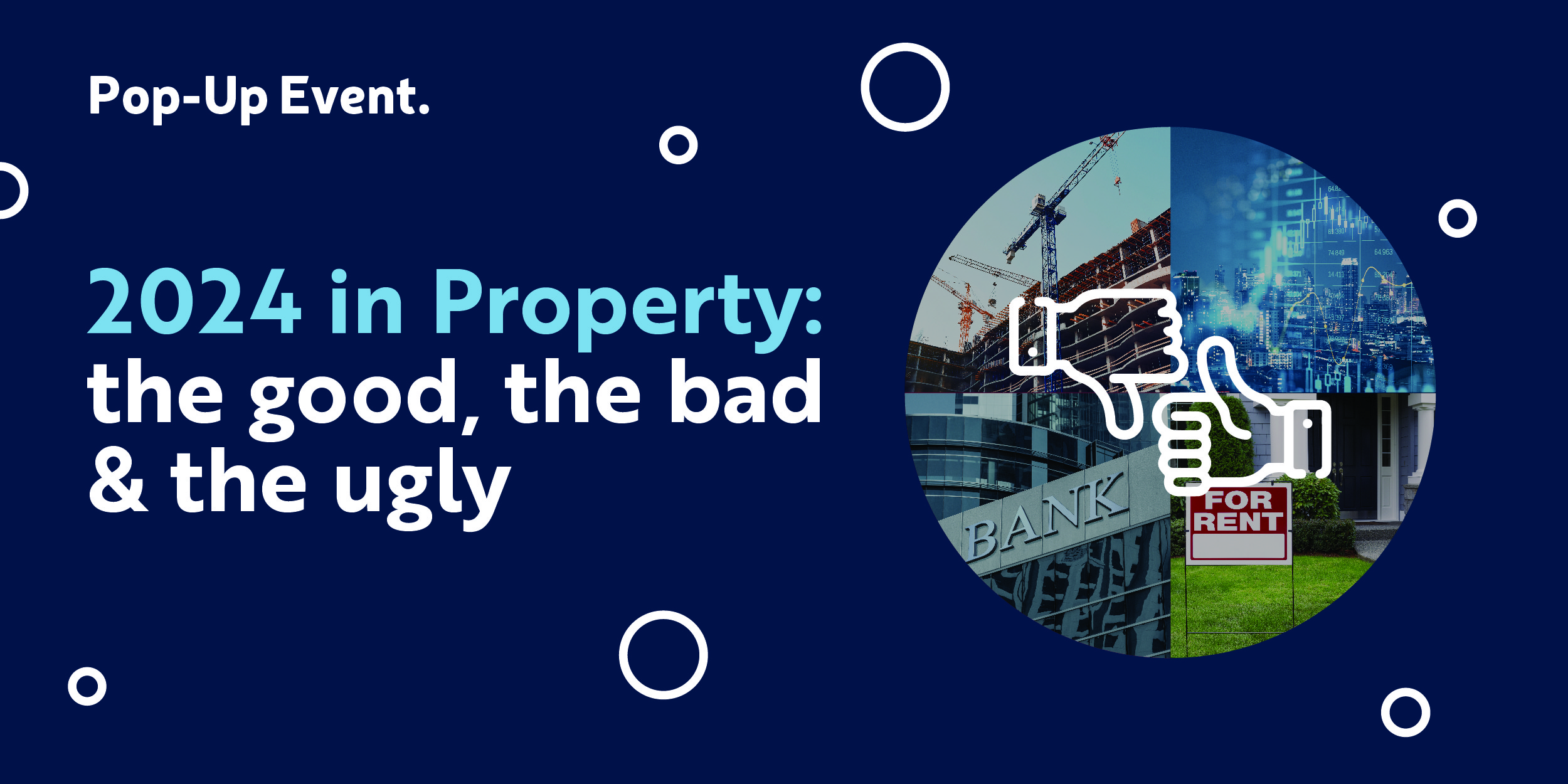 2024 In Property: The Good, The Bad & The Ugly - 7.00pm